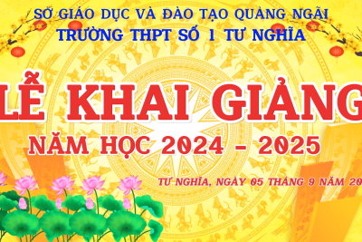 Trường THPT Số 1 Tư Nghĩa: KHAI GIẢNG NĂM HỌC MỚI 2024 – 2025